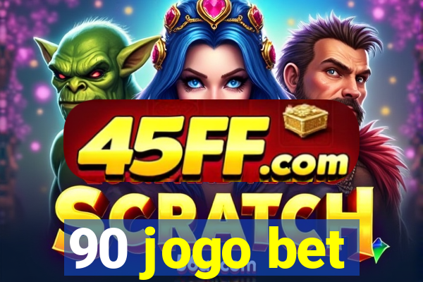 90 jogo bet
